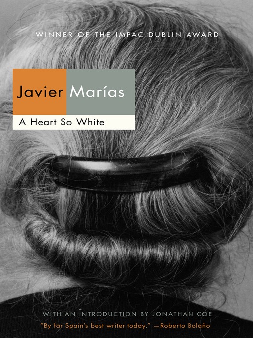 Title details for A Heart So White by Javier Marías - Wait list